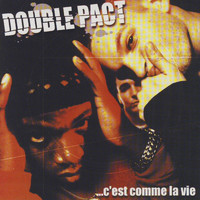 Double Pact - ...C'est Comme La Vie