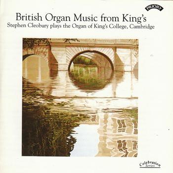 Stephen Cleobury - British Organ Music from King's / Organ of King's College, Cambridge