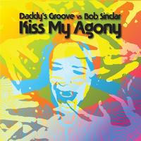 Daddy's Groove - Kiss My Agony