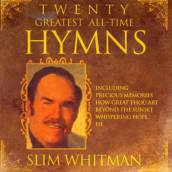 Slim Whitman - 20 Greatest All Time Hymns