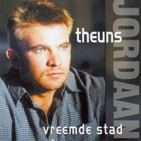 Theuns Jordaan - Vreemde Stad