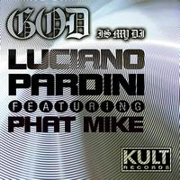 Luciano Pardini - Kult Records Presents: God Is My DJ