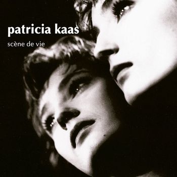 Patricia Kaas - Scène De Vie