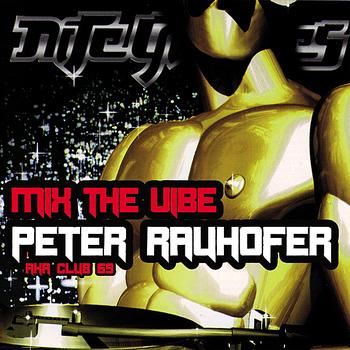Various Artists - Mix The Vibe: Peter Rauhofer aka Club 69 (Digital Edition)