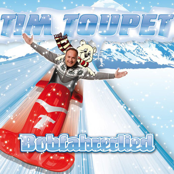 Tim Toupet - Bobfahrerlied