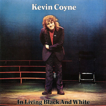 Kevin Coyne - In Living Black And White (Live)