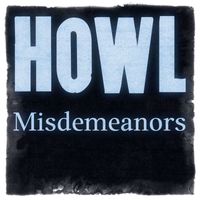 Howl - Misdemeanors