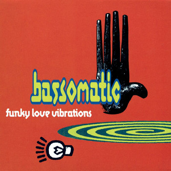 Bass-O-Matic - Funky Love Vibrations