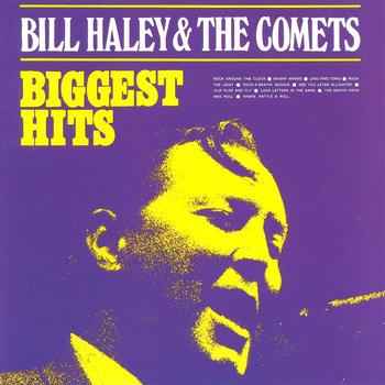 Bill Haley & His Comets - Biggest Hits