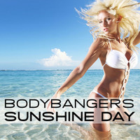Bodybangers - Sunshine Day