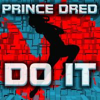 Prince Dred - Do It