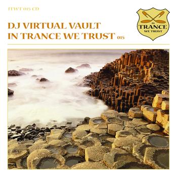 DJ Virtual Vault - In Trance We Trust, Vol. 15