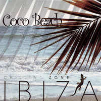 The Beat Brothers - Coco Beach - Ibiza Chillin' Zone