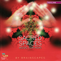 Brainscapes - Sacred Spaces - Music for Reiki