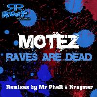 Motez - Raves are Dead