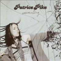 Patrice Pike - Unraveling