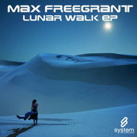 Max Freegrant - Lunar Walk EP