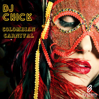 DJ Chick - Colombian Carnival