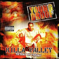 Young Droop - Killa Valley Moment Of Impakt