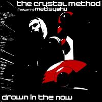 The Crystal Method - Drown In The Now EP