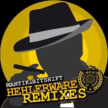 Mantik & BitShift - Hehlerware Remixes