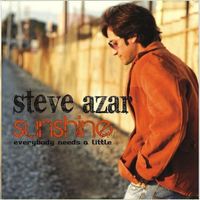 Steve Azar - Sunshine (Everybody Needs A Little)