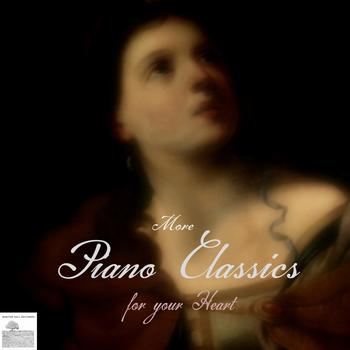 Various Artists - More Piano Classics for your Heart (Relaxing Piano Songs for Spa and Wellness Relaxation)