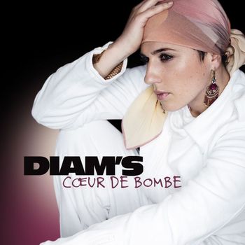 Diam's - Coeur de bombe (Version radio)