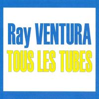 Ray Ventura Et Ses Collégiens - Tous les tubes
