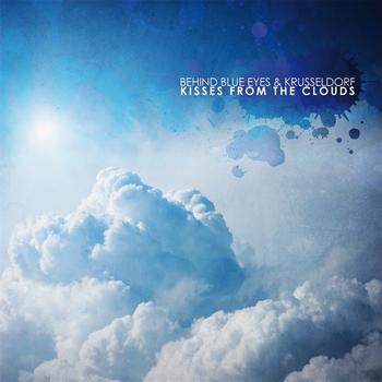Behind Blue Eyes & Krusseldorf - Kisses From The Clouds