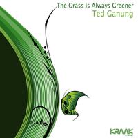 Ted Ganung - The Grass is Always Greener