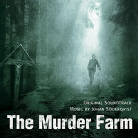 Johan Söderqvist - The Murder Farm (Original Soundtrack)