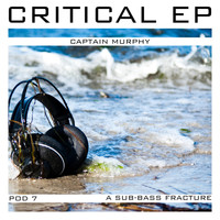 Captain Murphy - Critical EP