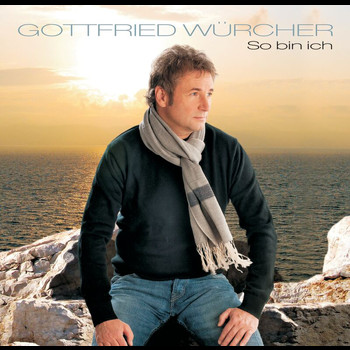 Gottfried Würcher - So bin ich