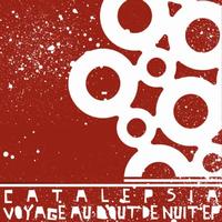 Catalepsia - Voyage Au Bout De La Nuit EP