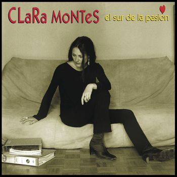 Clara Montes - El Sur De La Pasión