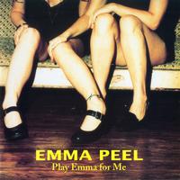 Emma Peel - Play Emma For Me