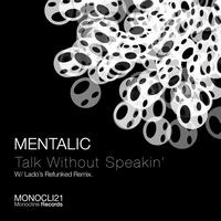 Mentalic - Talk Without Speakin'