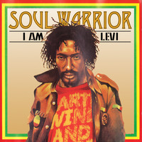 Ijahman Levi - Soul Warrior - I Am Levi