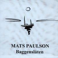 Mats Paulson - Baggenslåten