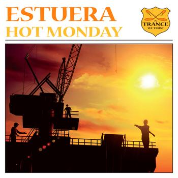 Estuera - Hot Monday