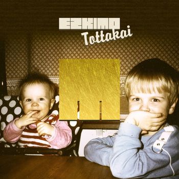 Ezkimo - Tottakai