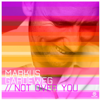 Markus Gardeweg - Not over You