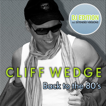 Cliff Wedge - Back to the 80's (DJ Edition)