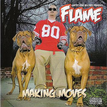 Flame - Making Moves (Explicit)