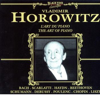 Vladimir Horowitz - L'Art Du Piano