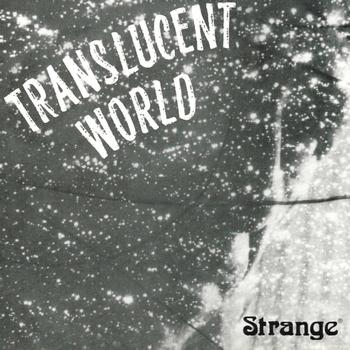 Strange - Translucent World
