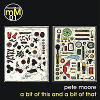 Pete Moore - A Bit of This and a Bit of That