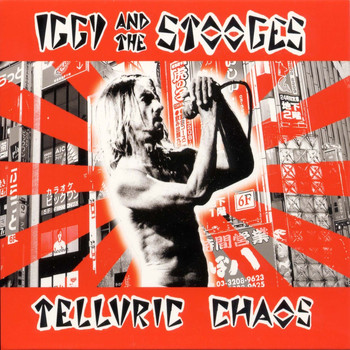 Iggy And The Stooges - Telluric Chaos (Explicit)
