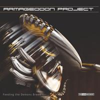 Armageddon Project - Feeding the Demons Breed